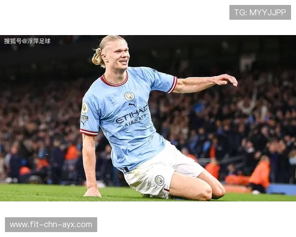 哈兰德恐怖进球效率回归：再度点燃足坛激情的秘密武器